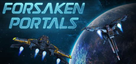 Forsaken Portals General Discussions :: Steam Community.